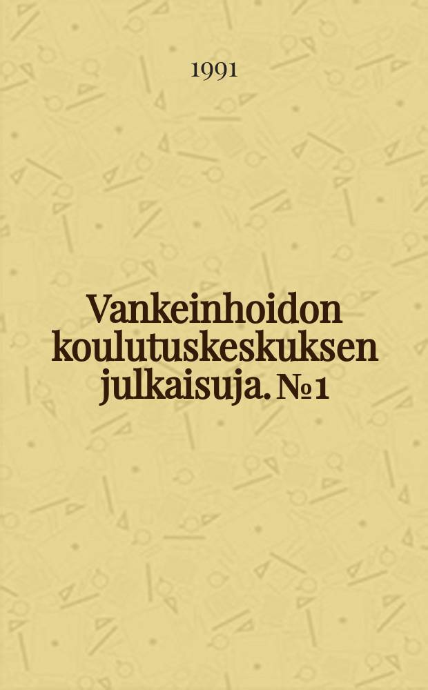 Vankeinhoidon koulutuskeskuksen julkaisuja. №1 : Kujakatit