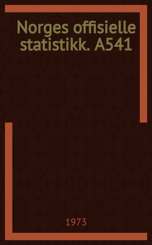 Norges offisielle statistikk. A541