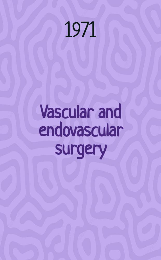 Vascular and endovascular surgery