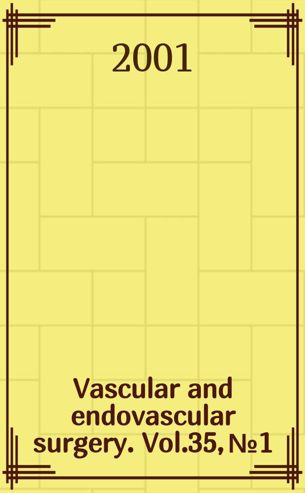 Vascular and endovascular surgery. Vol.35, №1