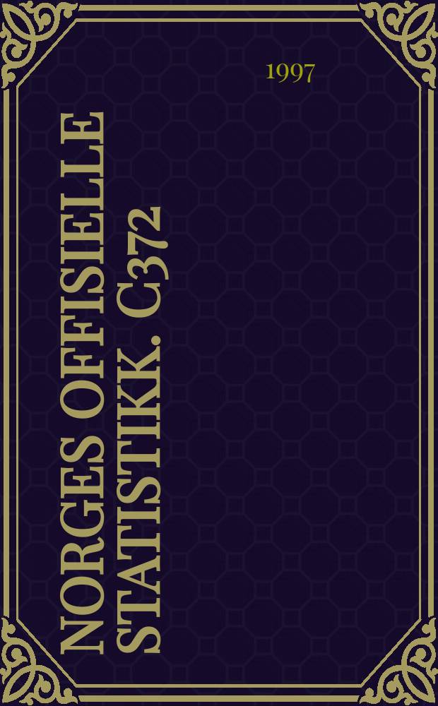 Norges offisielle statistikk. C372