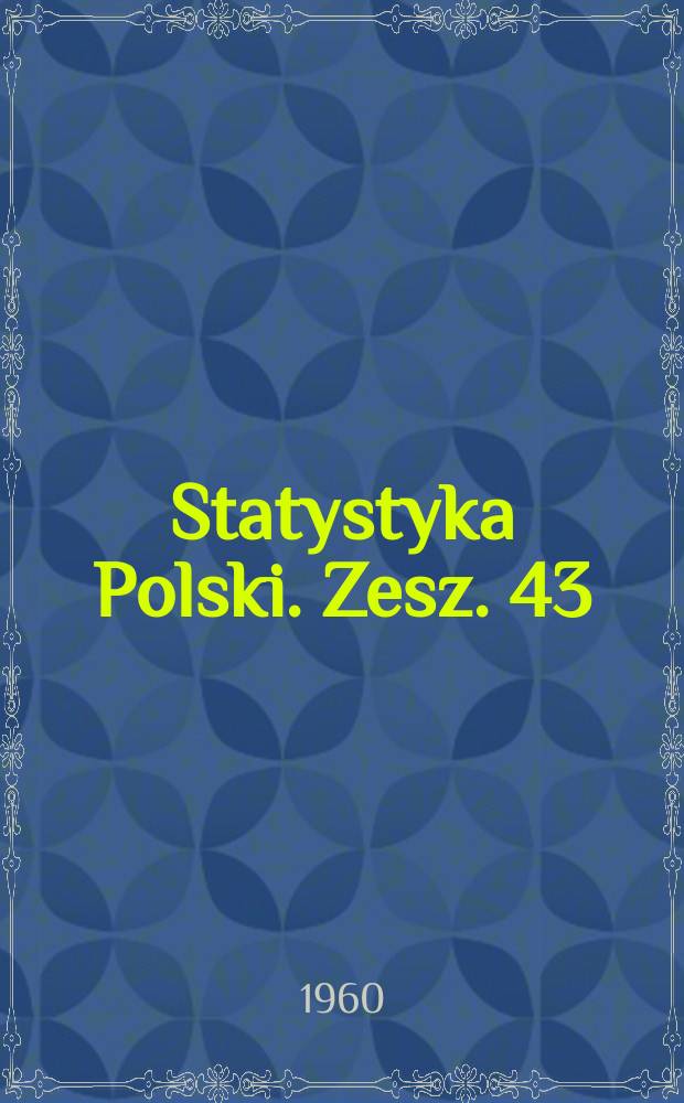 Statystyka Polski. Zesz. 43