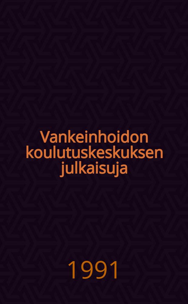 Vankeinhoidon koulutuskeskuksen julkaisuja