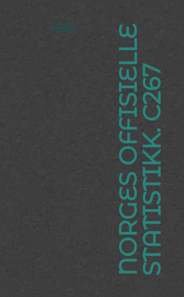 Norges offisielle statistikk. C267