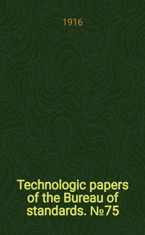 Technologic papers of the Bureau of standards. №75 : Data on electric railway track leakage