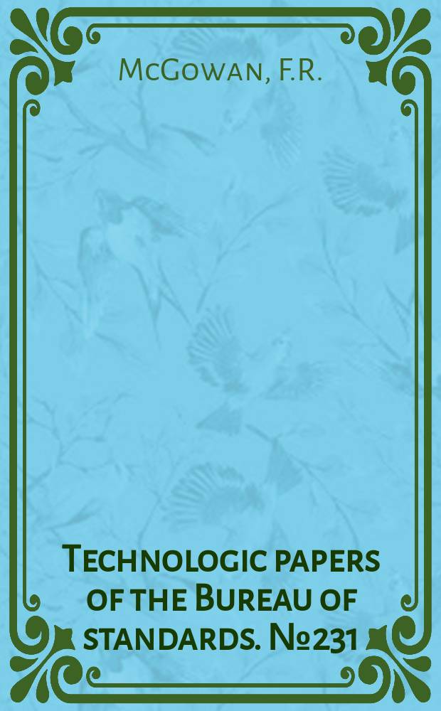 Technologic papers of the Bureau of standards. №231 : Tentative standard test methods and percentages of oil and moisture in hair press cloth