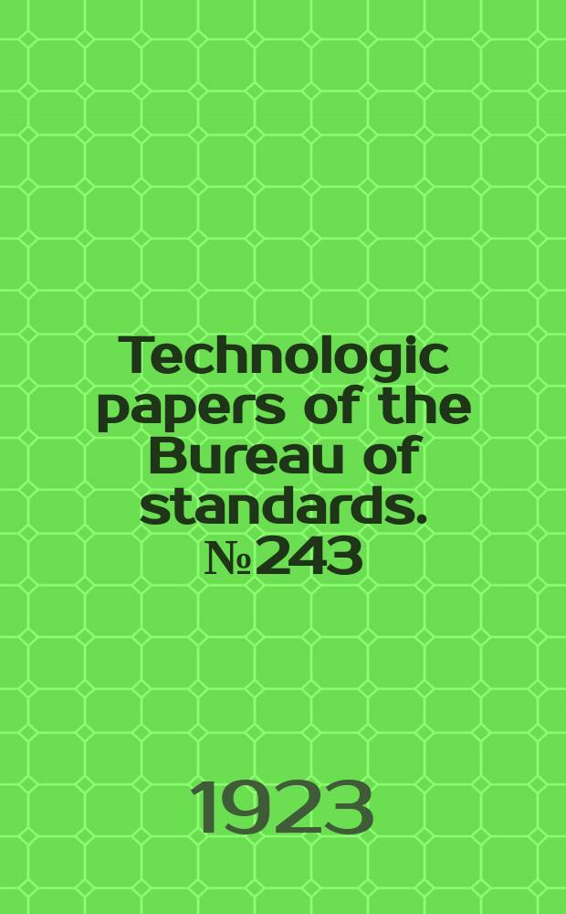 Technologic papers of the Bureau of standards. №243 : Stresses in a few welded and riveted tanks tested under hydrostatic pressure