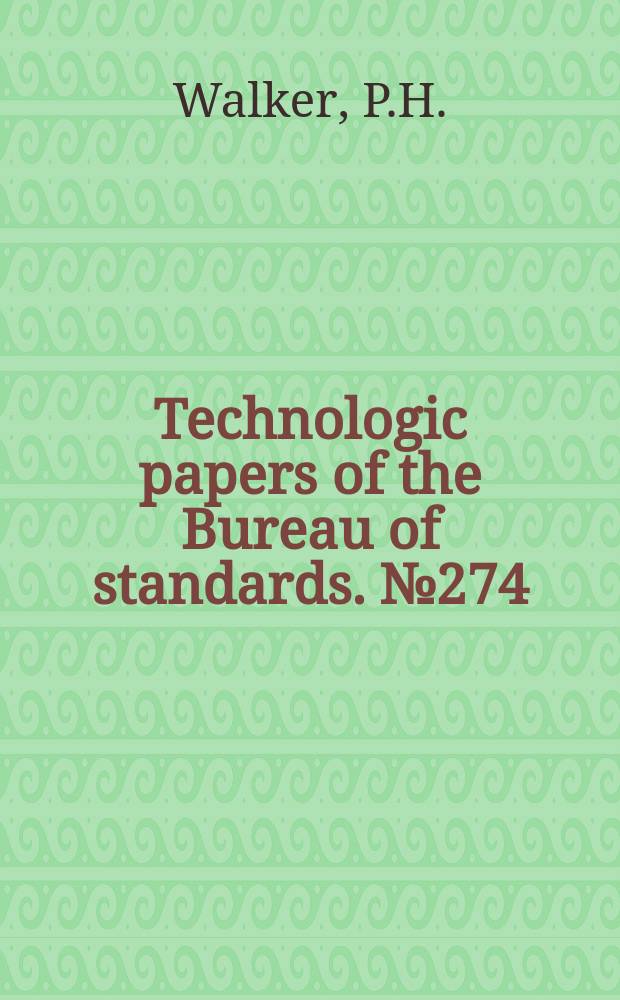 Technologic papers of the Bureau of standards. №274 : Use of United States Government specification paints and paint materials