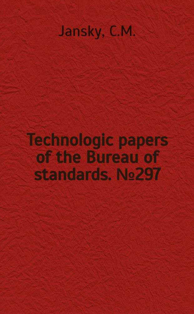 Technologic papers of the Bureau of standards. №297 : A statistical study of conditions affecting the distance range of radio telephone broadcasting stations