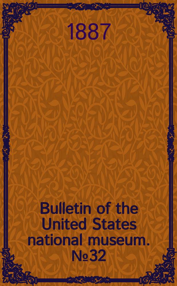 Bulletin of the United States national museum. №32(42) : Catalogue of Batrachians and Reptiles of Central America and Mexico