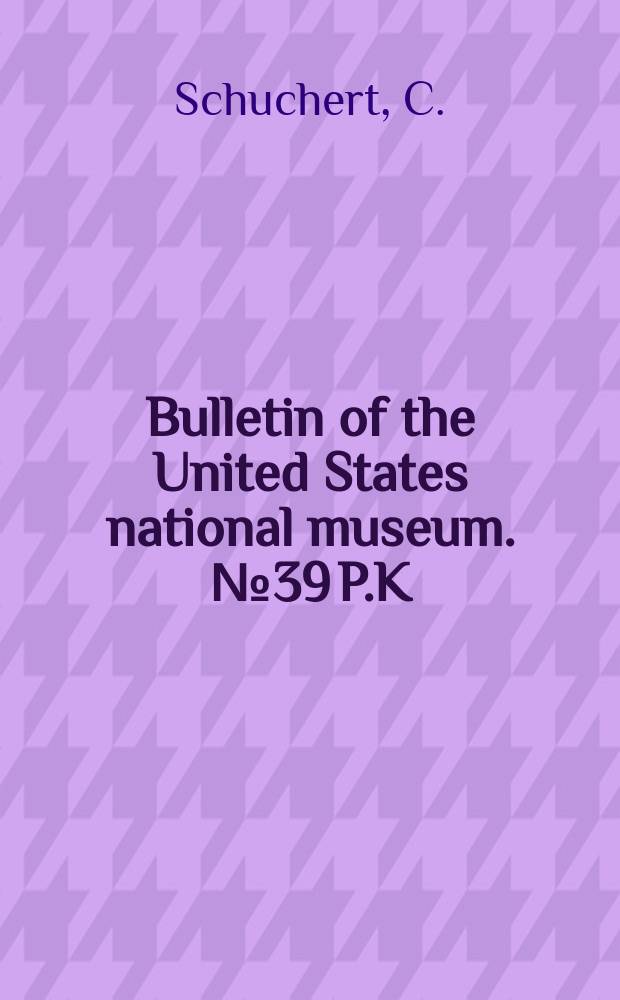 Bulletin of the United States national museum. №39 P.K : Directions for collecting and preparing fossils