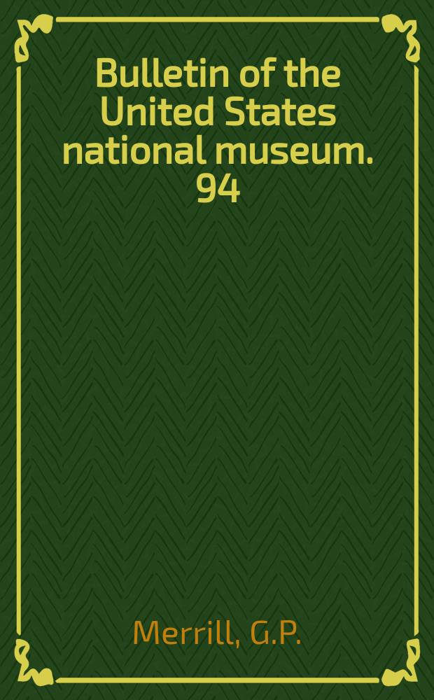 Bulletin of the United States national museum. 94 : Handbook and descriptive catalogue of the meteorite collections in the United States nation museum