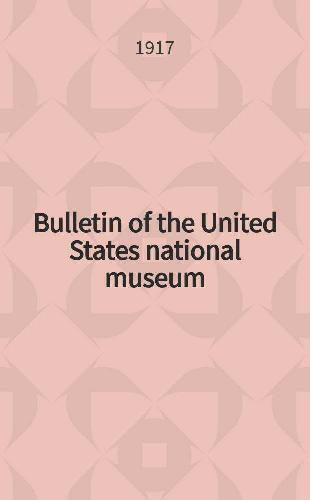 Bulletin of the United States national museum : Contributions to the biology of the Philippine archipelago and adjacent regions