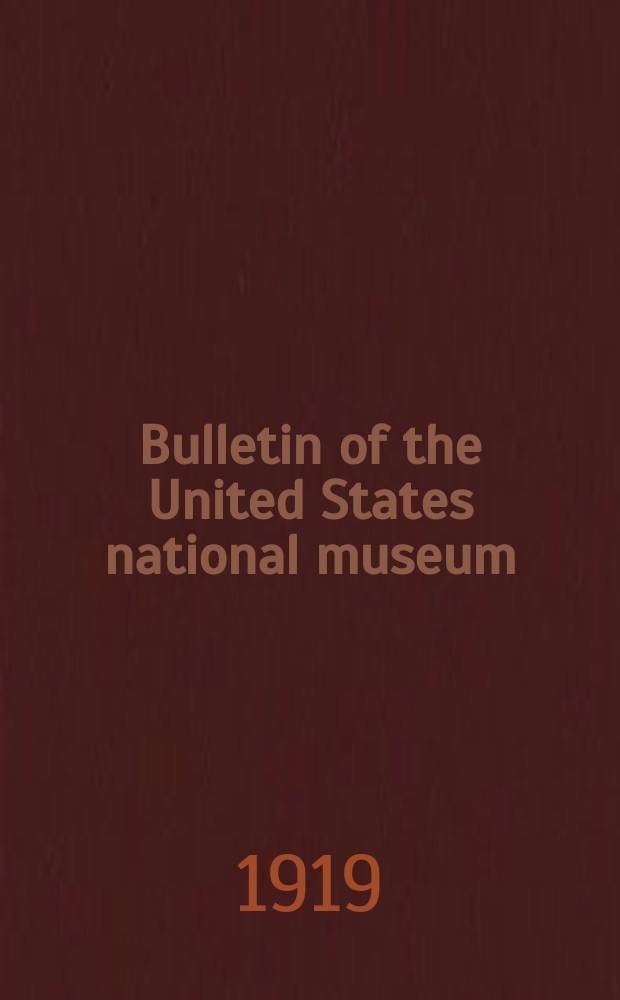 Bulletin of the United States national museum : Contributions to the biology of the Philippine archipelago and adjacent regions