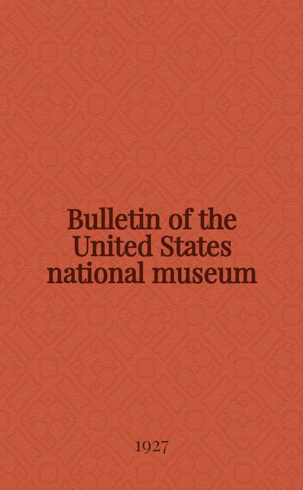 Bulletin of the United States national museum : Contributions to the biology of the Philippine archipelago and adjacent regions