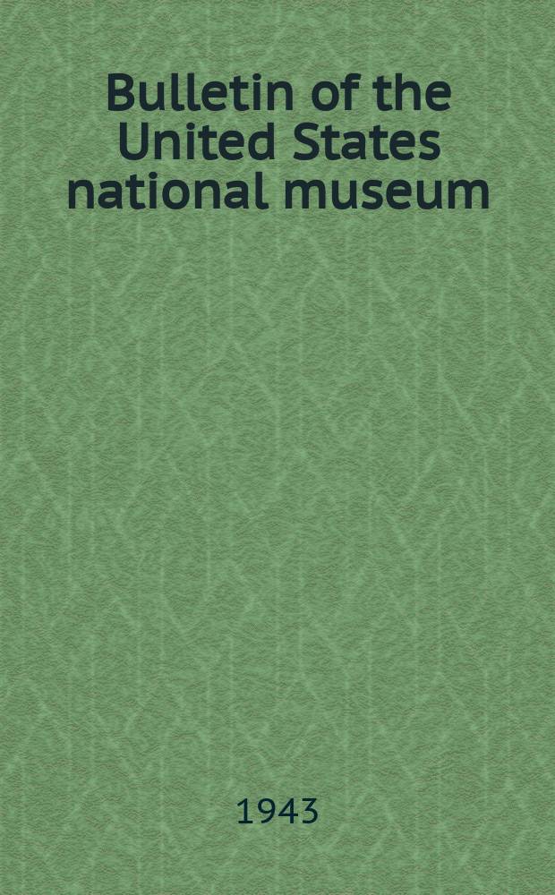 Bulletin of the United States national museum : Contributions to the biology of the Philippine archipelago and adjacent regions