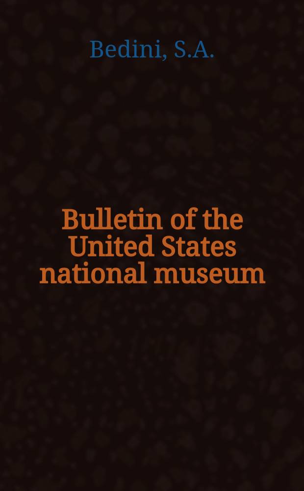 Bulletin of the United States national museum : Early American scientific instruments and their markers