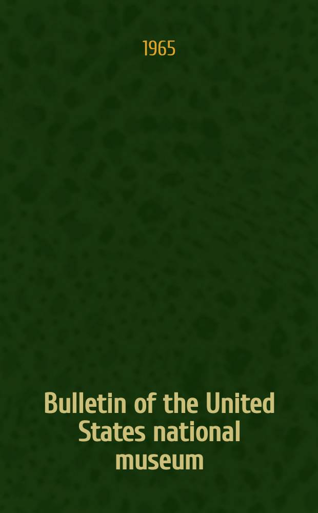 Bulletin of the United States national museum : Early engineering reminiscences (1815-40) of George Escol Sellers
