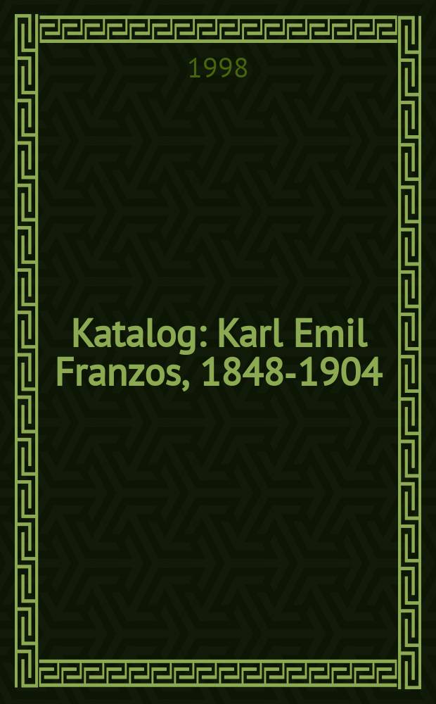 [Katalog] : Karl Emil Franzos, 1848-1904