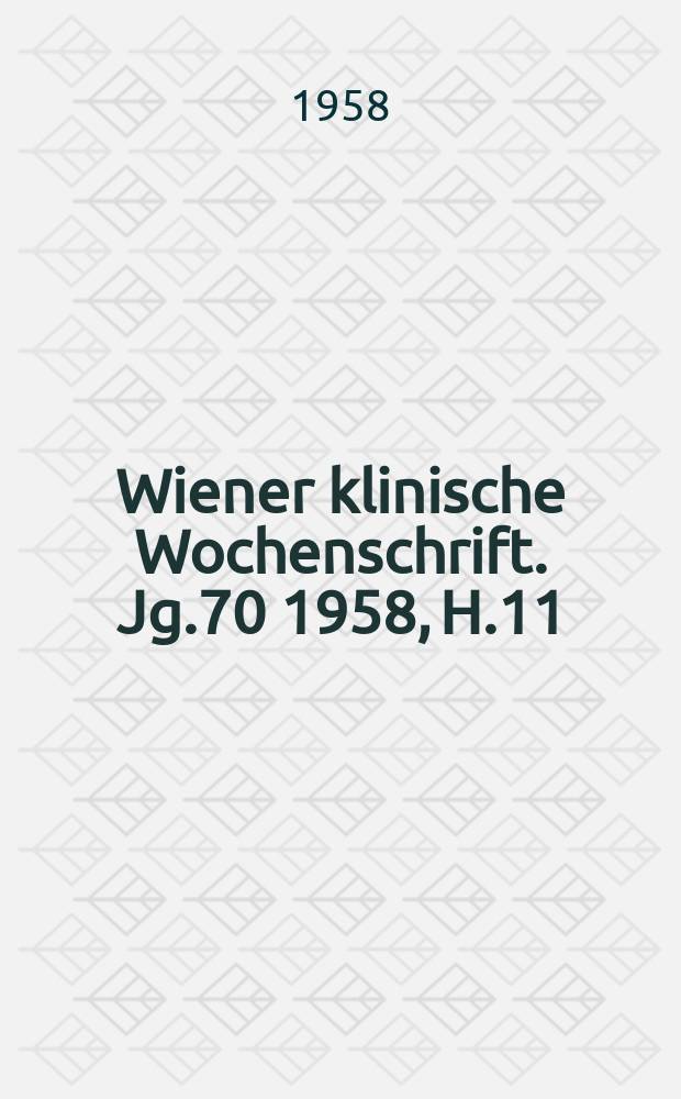 Wiener klinische Wochenschrift. Jg.70 1958, H.11