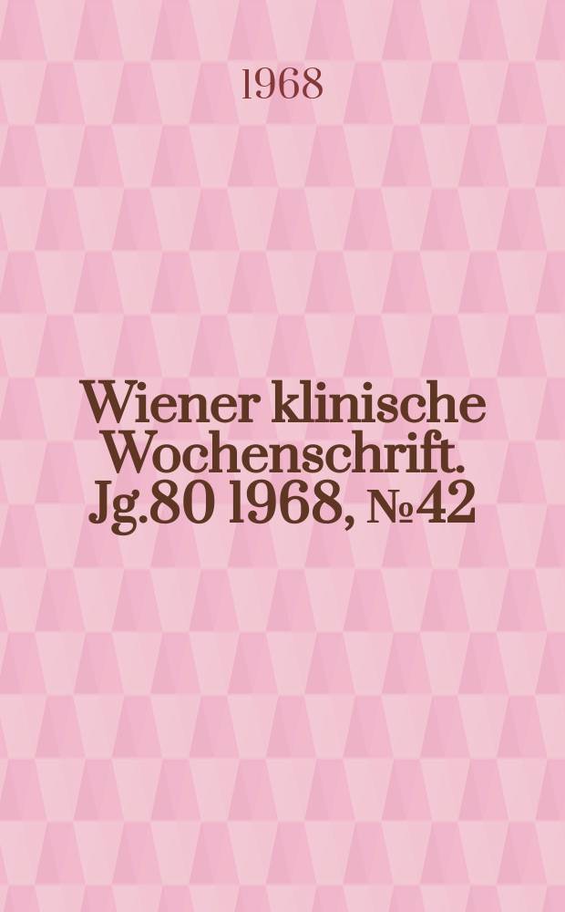 Wiener klinische Wochenschrift. Jg.80 1968, №42