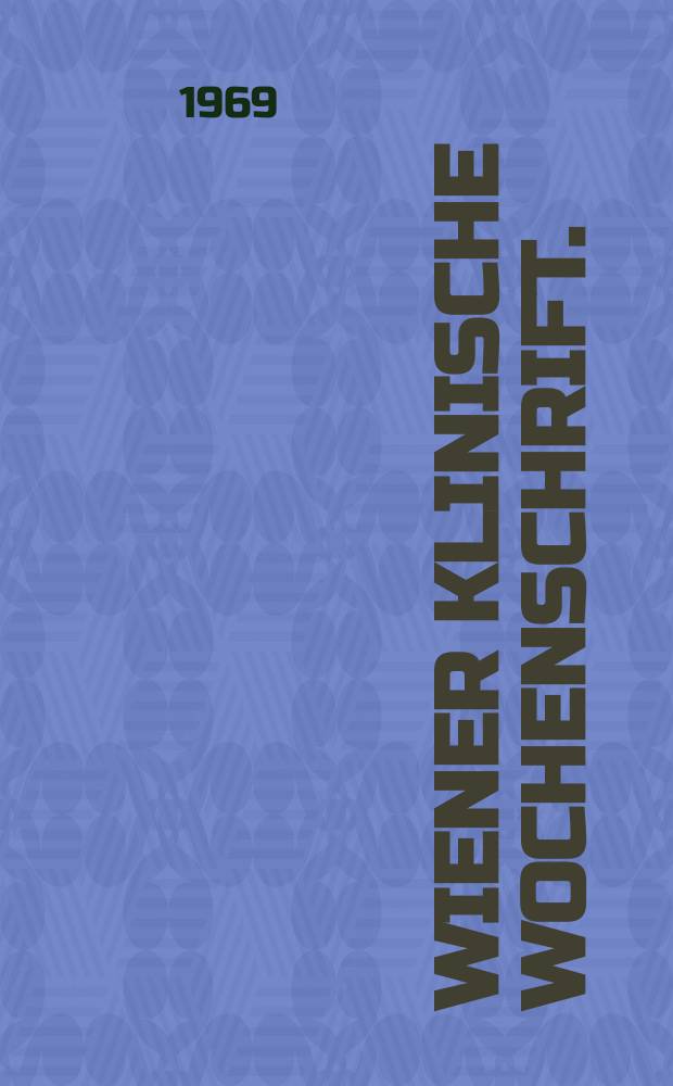 Wiener klinische Wochenschrift. (Festnummer zum Gedenken an Friedrich Schaute und Ernst Wertheim den Teilnehmern der dreiundzwanzigsten österreichischen Ärztetagung Wien, Okt. 1969 gewidmet)