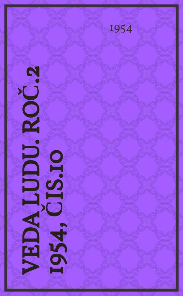 Veda ludu. Roč.2 1954, Čis.10 : Leninizmus zástava víťazstva pracujúcich na celom svete