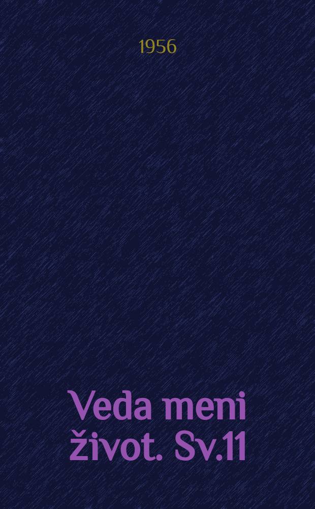 Veda meni život. Sv.11 : Rostlině explantáty