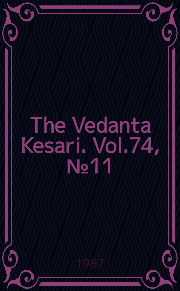 The Vedanta Kesari. Vol.74, №11/12 : Spotlight: Swami Vivekananda