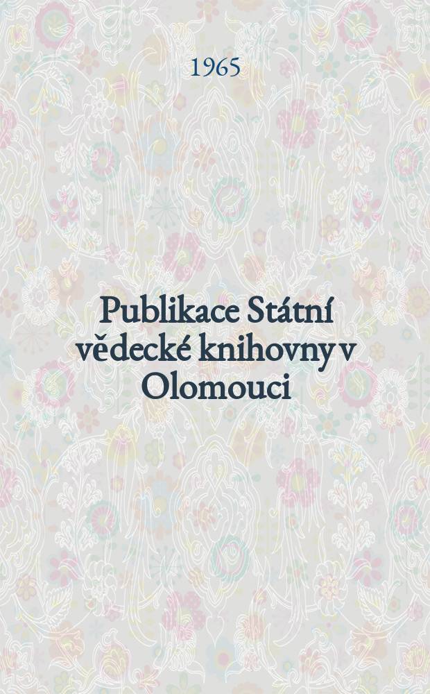 Publikace Státní vědecké knihovny v Olomouci