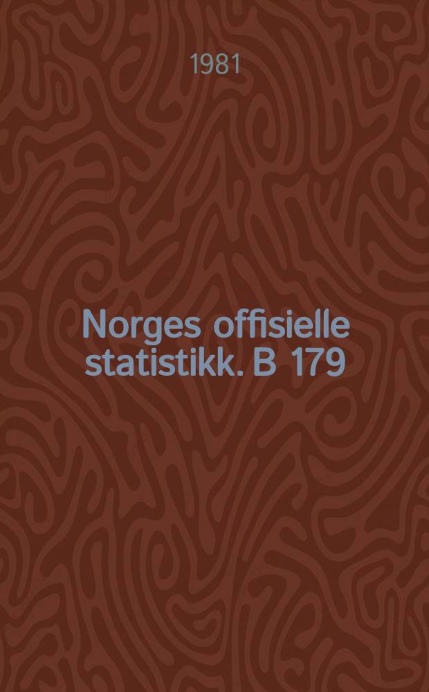 Norges offisielle statistikk. B 179