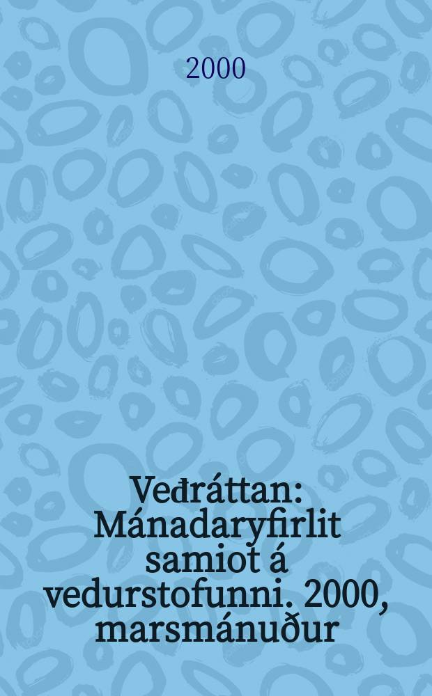 Veđráttan : Mánadaryfirlit samiot á vedurstofunni. 2000, marsmánuður
