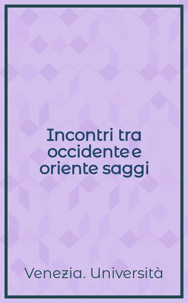 Incontri tra occidente e oriente saggi