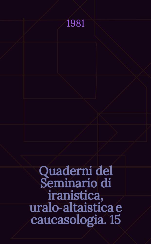 Quaderni del Seminario di iranistica, uralo-altaistica e caucasologia. 15 : Kabul come test