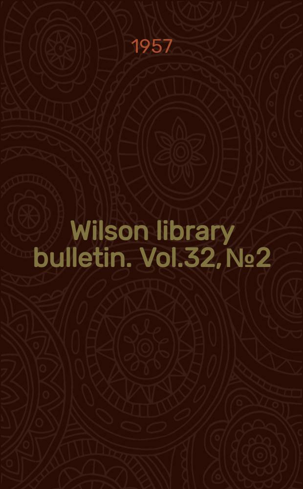 Wilson library bulletin. Vol.32, №2