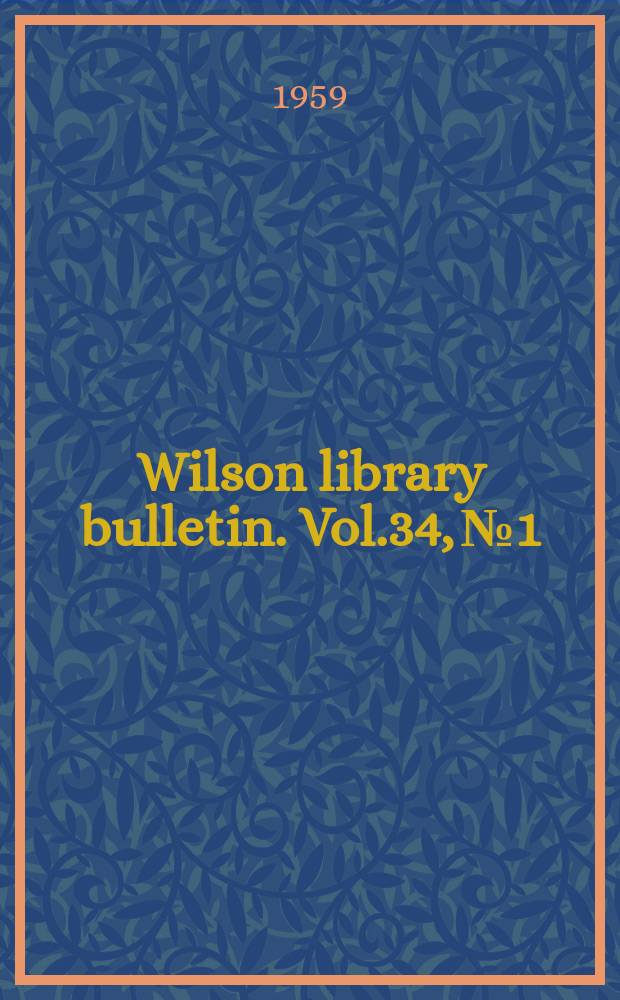 Wilson library bulletin. Vol.34, №1