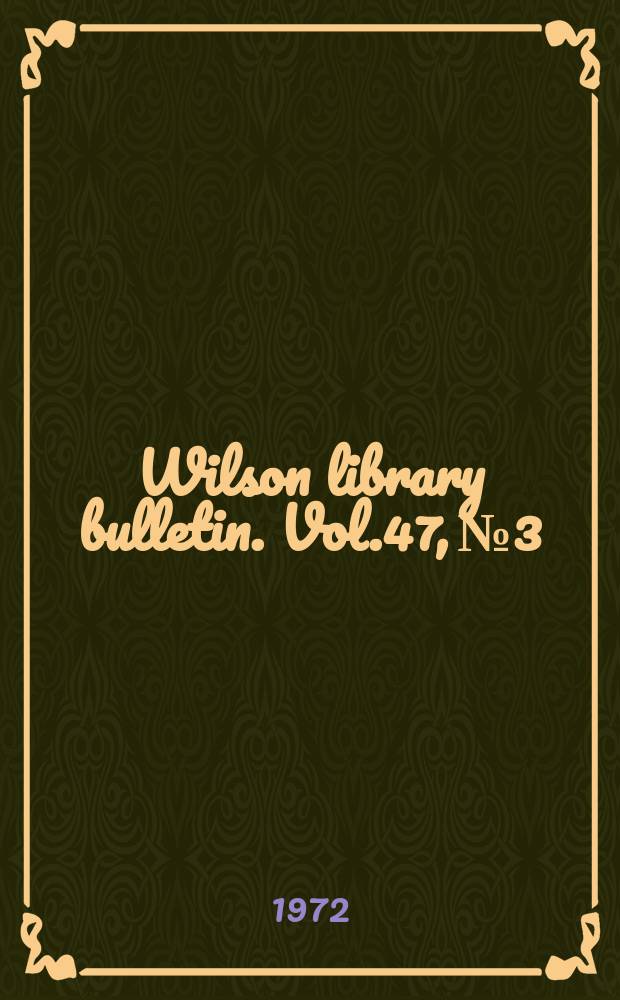 Wilson library bulletin. Vol.47, №3