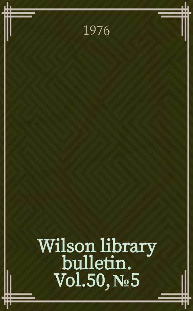 Wilson library bulletin. Vol.50, №5