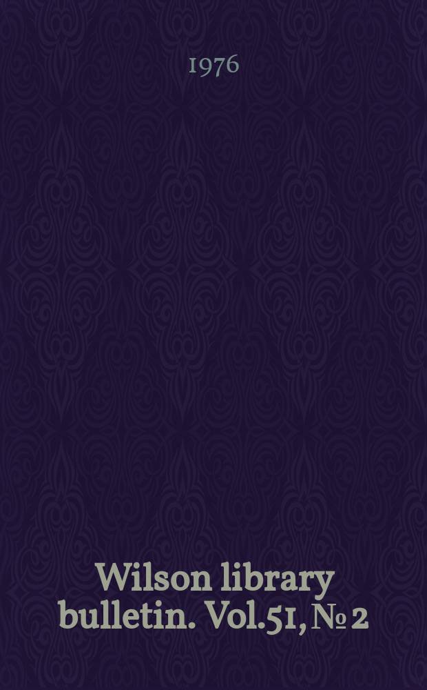 Wilson library bulletin. Vol.51, №2