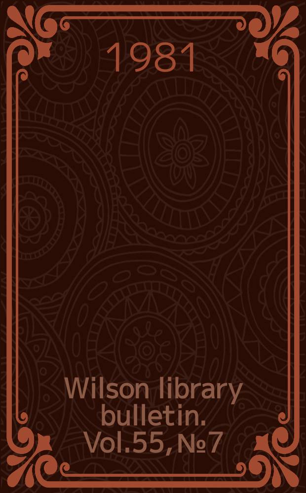 Wilson library bulletin. Vol.55, №7