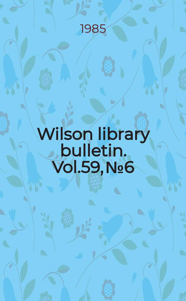 Wilson library bulletin. Vol.59, №6