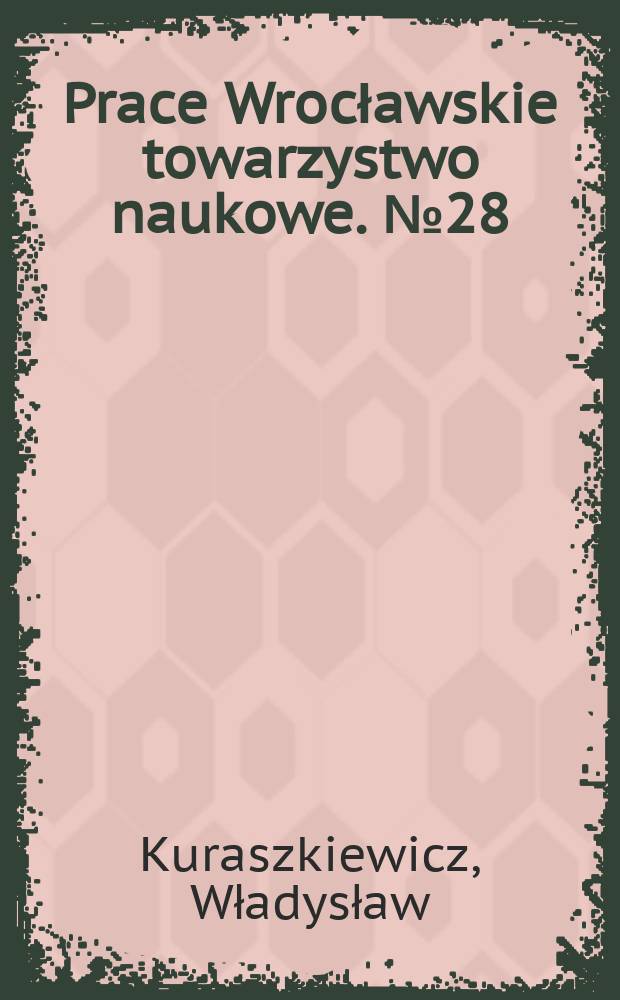 Prace Wrocławskie towarzystwo naukowe. №28 : Oboczność - 'ev - // - 'ov - w dawnej polszczyźnie i w dzisiejszych gwarach