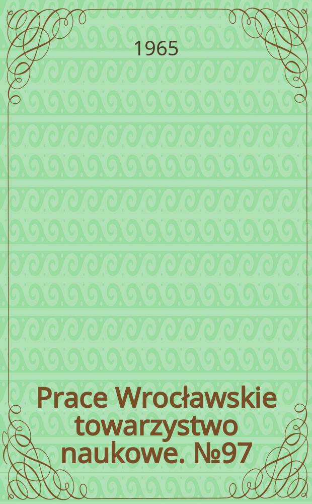 Prace Wrocławskie towarzystwo naukowe. №97 : Nauka prawa narodów w Ateneum gdańskim (1580 - 1793)