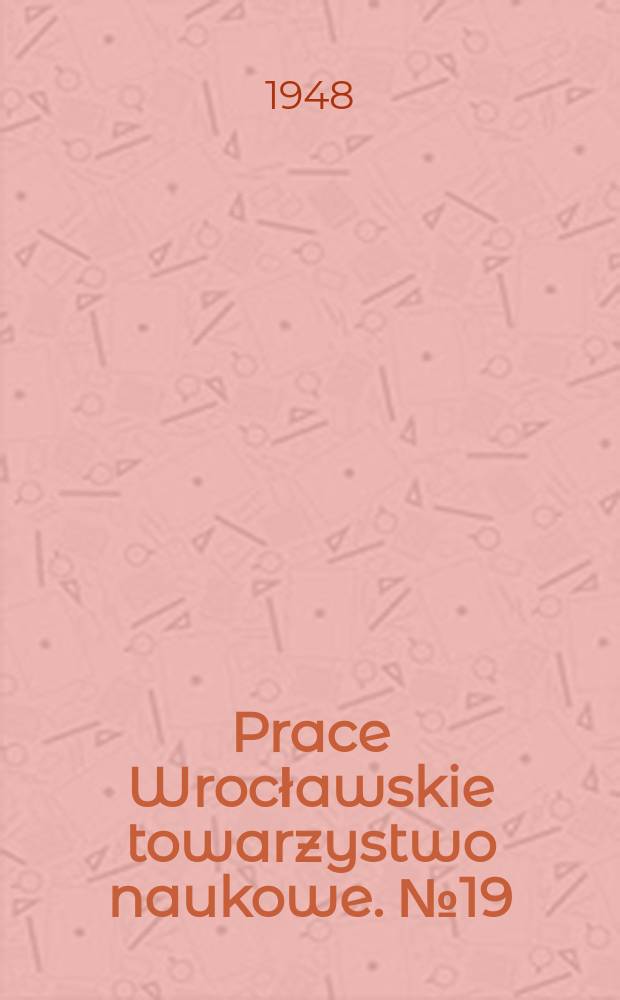 Prace Wrocławskie towarzystwo naukowe. №19 : De litterarum romanarum nominibus