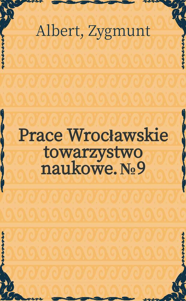 Prace Wrocławskie towarzystwo naukowe. №9 : Wrzody dwunastnicy i żołądka u niemowląt i dzieci