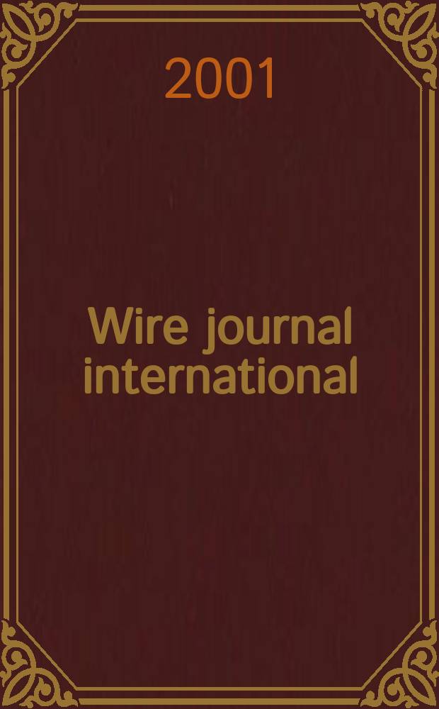 Wire journal international : Offic. publ. of the Wire assoc. intern. Vol.34, №2
