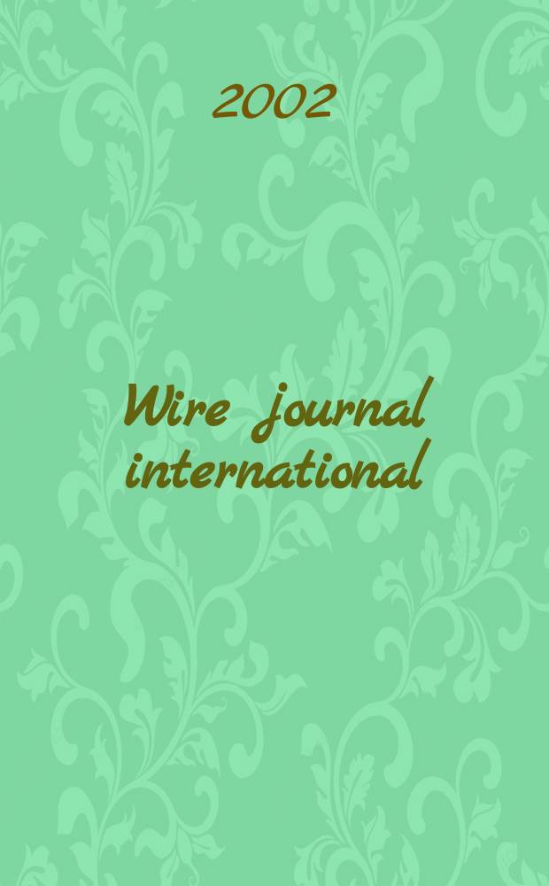 Wire journal international : Offic. publ. of the Wire assoc. intern. Vol.35, №8