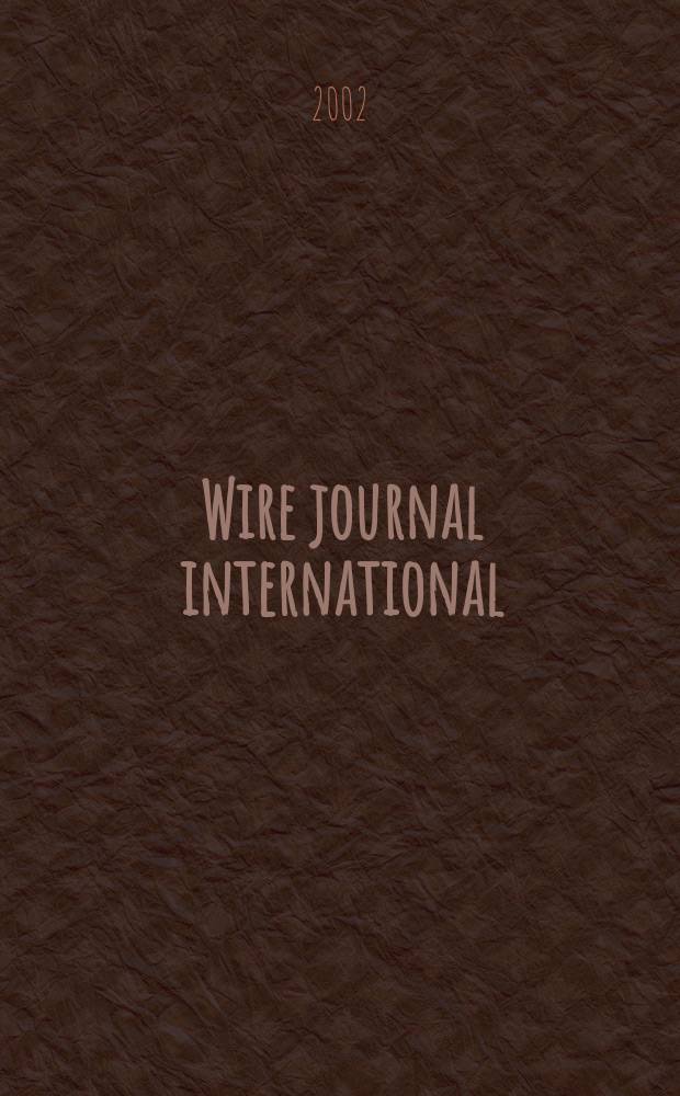 Wire journal international : Offic. publ. of the Wire assoc. intern. Vol.35, №11