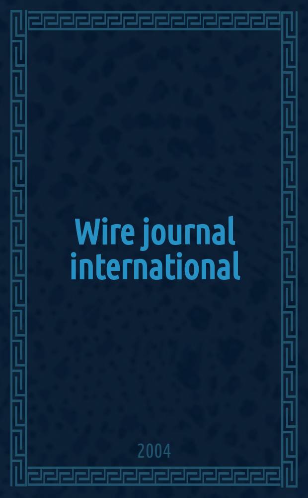 Wire journal international : Offic. publ. of the Wire assoc. intern. Vol.37, №9