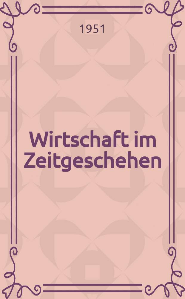 Wirtschaft im Zeitgeschehen : Mitteilungsblatt der Industrie und Handelskammer Sachsen